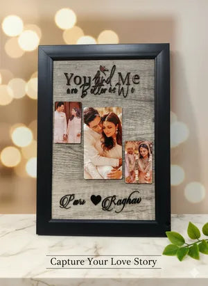 Personalized Wooden Photo Frame - You and Me are Better as We